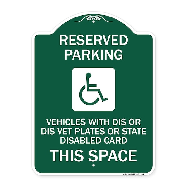 Reserved Parking Vehicles or Dis Vet Plates or State Disabled Card This Space, GW-1824-22999